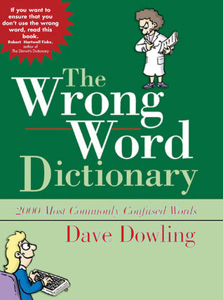 Book cover of The Wrong Word Dictionary by Dave Dowling