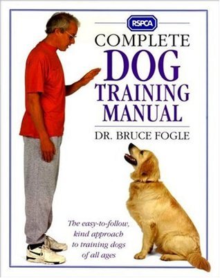 Book cover of RSPCA Complete Dog Training Manual by Bruce Fogle