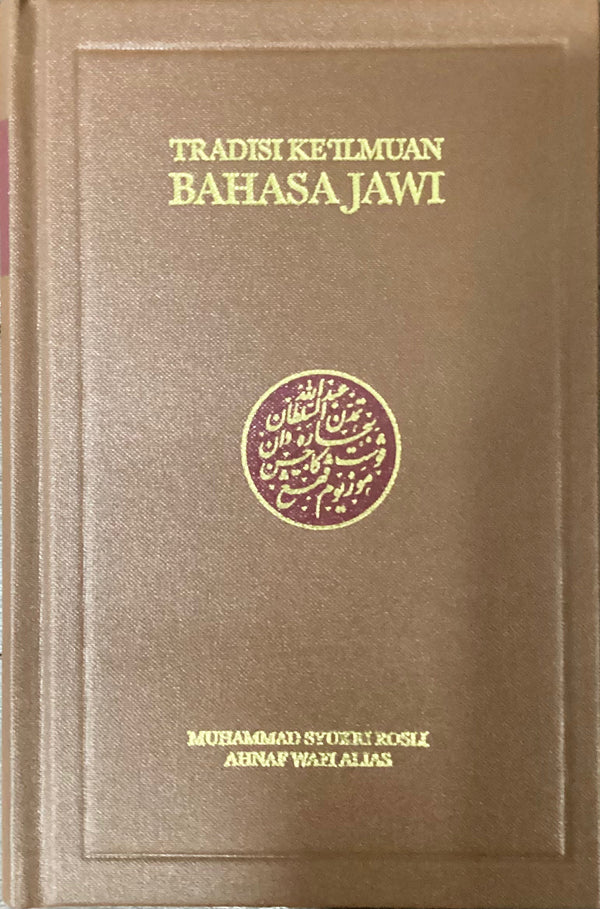 Book cover of Tradisi Keilmuan Bahasa Jawi by Muhammad Syukri Rosli, Ahnaf Wafi Alias