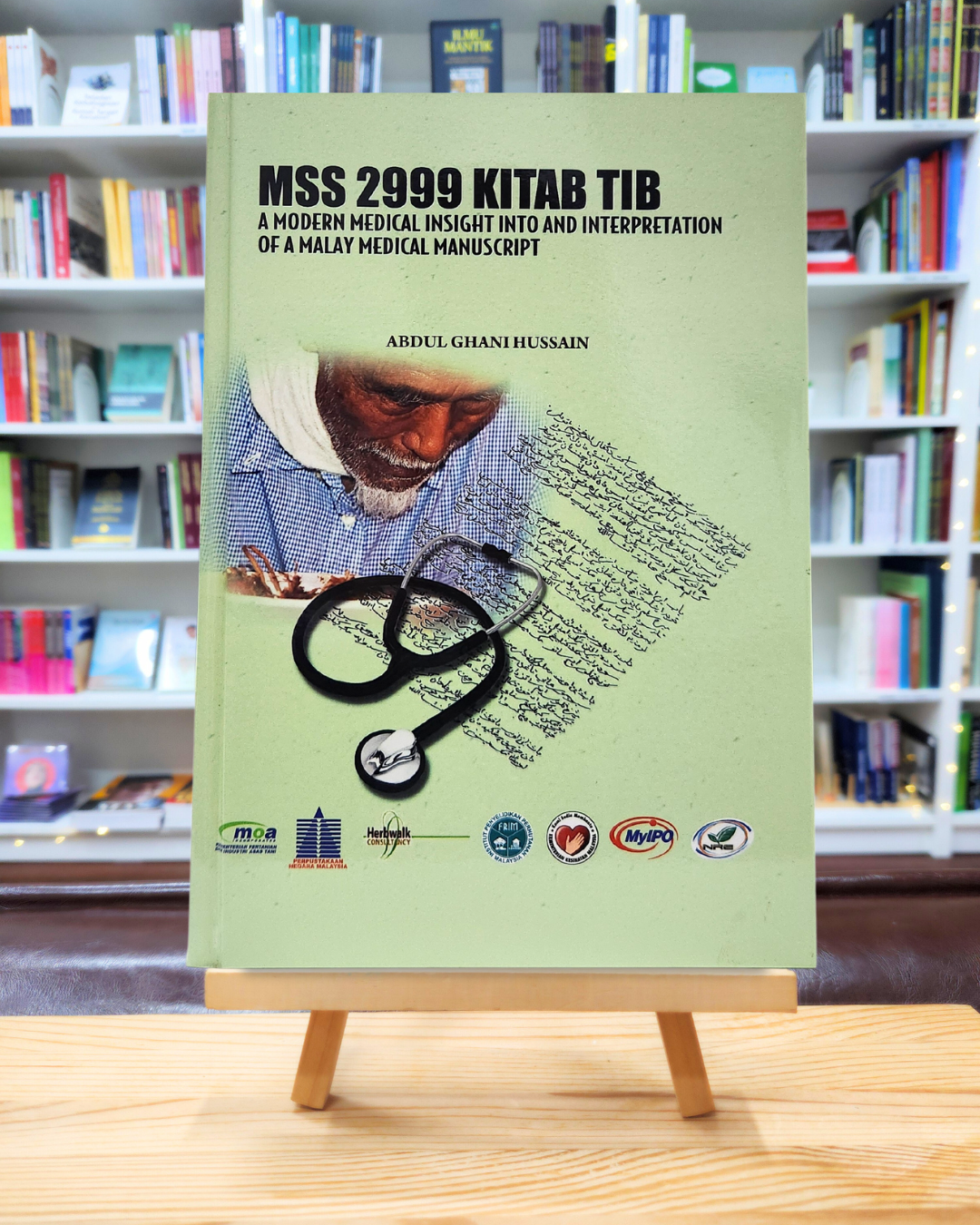 Book cover of MSS 2999 Kitab Tib: A Modern Medical Insight Into and Interpretation of a Malay Medical Manuscript by Abdul Ghani Hussain