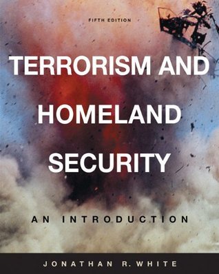 Book cover of Terrorism And Homeland Security: An Introduction by Jonathan R. White