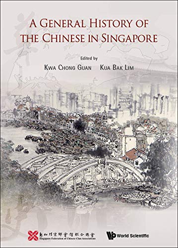 Book cover of General History Of The Chinese In Singapore, A by Kwa Chong Guan, Kua Bak Lim (Ed.)
