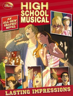 Book cover of Disney High School Musical Lasting Impressions by Walt Disney Company