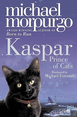 Book cover of Kaspar, Prince of Cats by Michael Morpurgo, Michael Foreman