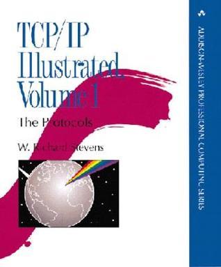 Book cover of Tcp/Ip Illustrated, Vol. 1: The Protocols by W. Richard Stevens