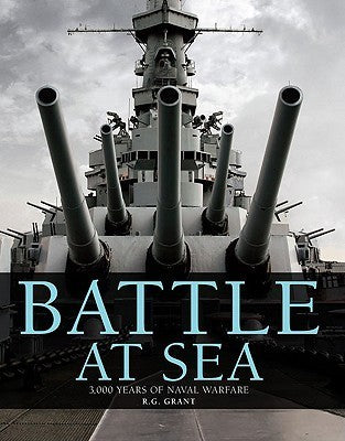 Book cover of Battle At Sea: 3,000 Years Of Naval Warfare by R.G. Grant