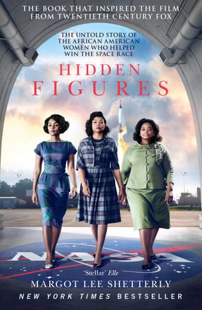Book cover of Hidden Figures: The Untold Story Of The African American Women Who Helped Win The Space Race by Margot Lee Shetterly
