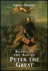 Book cover of Russia In The Age Of Peter The Great by Lindsey Hughes