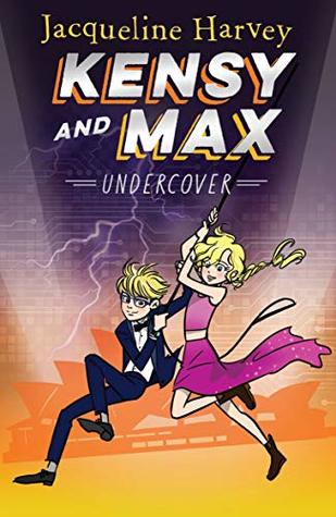 Book cover of Kensy And Max 3: Undercover by Jacqueline Harvey