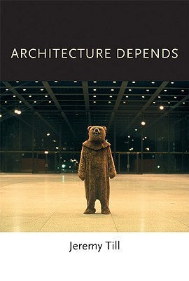 Book cover of Architecture Depends by Jeremy Till