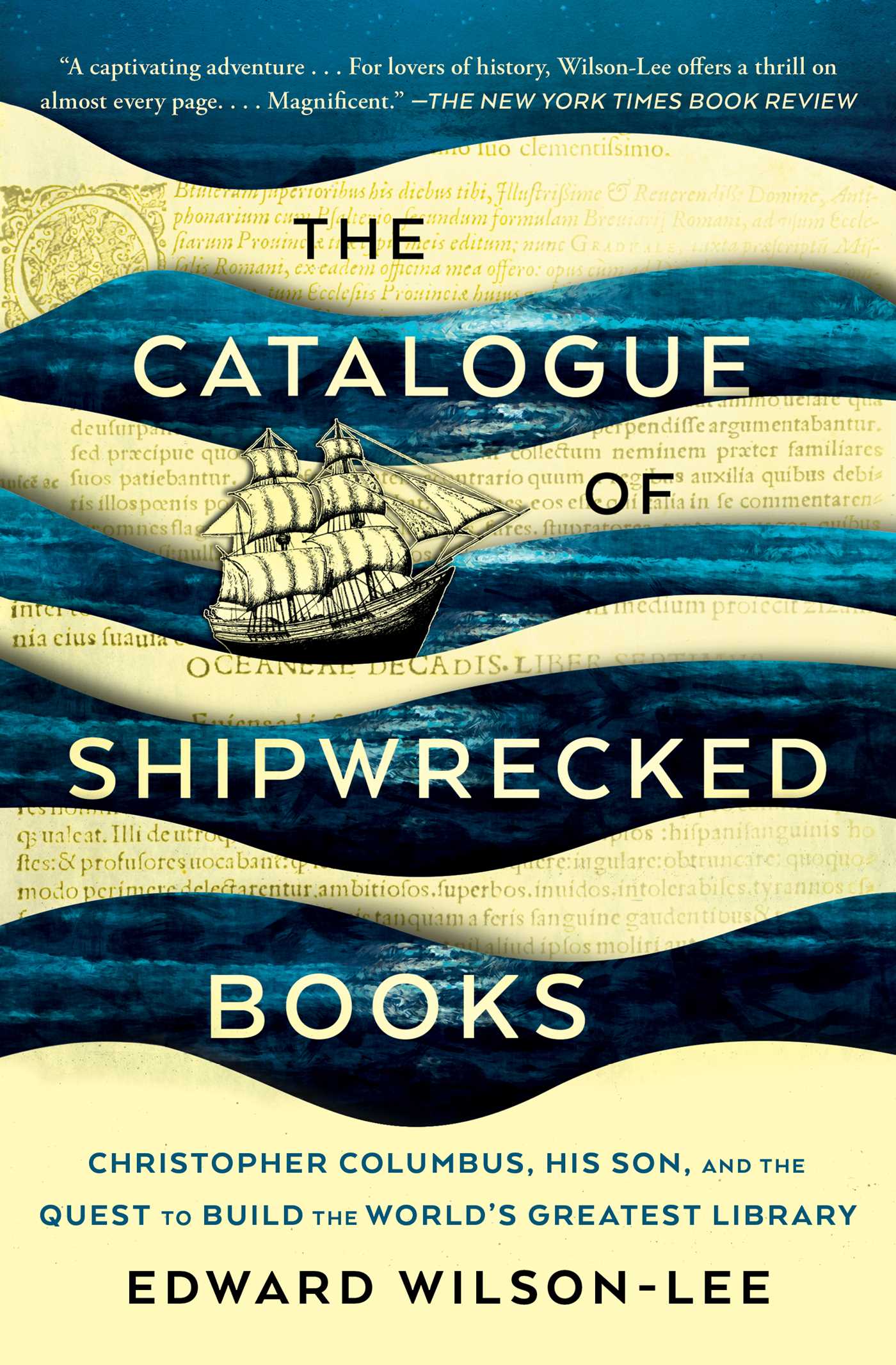 Book cover of The Catalogue Of Shipwrecked Books: Christopher Columbus, His Son, And The Quest To Build The World's Greatest Library by Edward Wilson-Lee