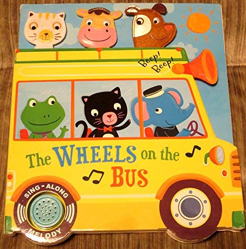 Book cover of Kidsbooks The Wheels On The Bus: Sing-Along Melody by Jannie Ho