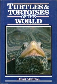Book cover of Turtles And Tortoises Of The World by david-alderton