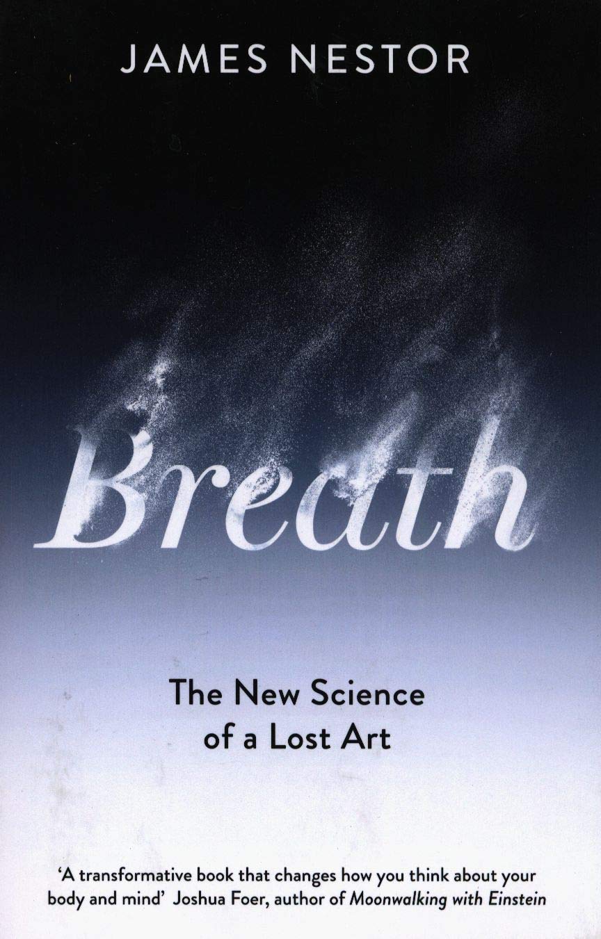 Book cover of Breath: The New Science of a Lost Art by James Nestor