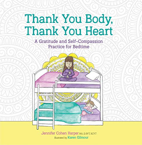 Book cover of Thank You Body, Thank You Heart: A Gratitude And Self-Compassion Practice For Bedtime by Jennifer Cohen Harper, Karen Gilmour (Illus.)