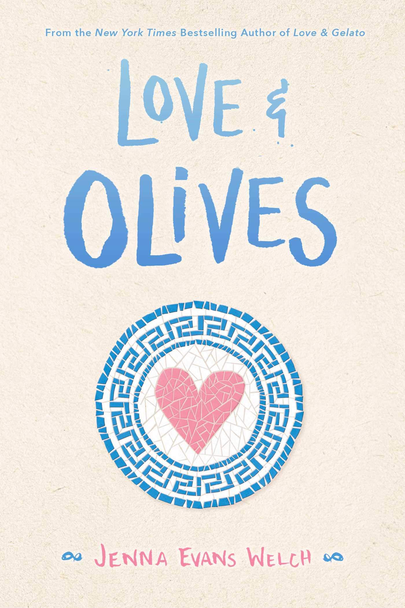 Book cover of Love & Olives by Jenna Evans Welch