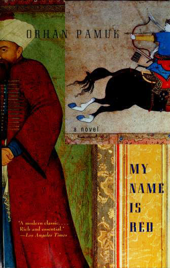 Book cover of My Name Is Red by Orhan Pamuk, Erdağ M. Göknar (Trans.)