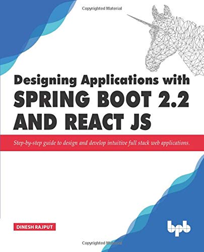 Book cover of Designing Applications With Spring Boot 2.2 And React JS by Dinesh Rajput