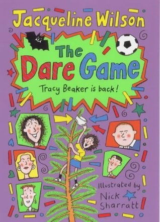 Book cover of The Dare Game by Jacqueline Wilson, Nick Sharratt (Illus.)