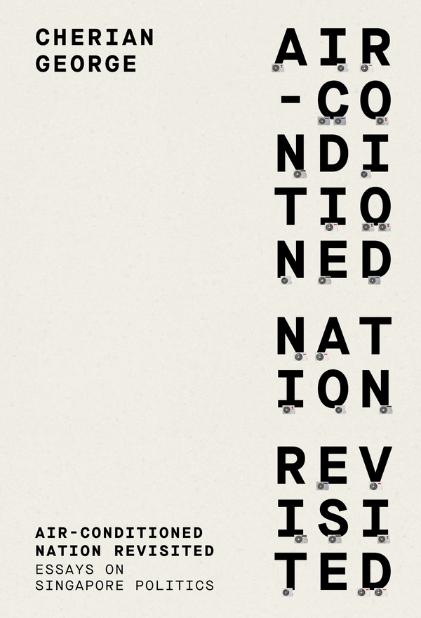 Book cover of Air-Conditioned Nation Revisited by Cherian George