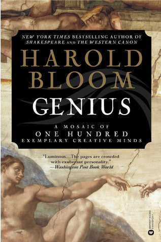 Book cover of Genius: A Mosaic Of One Hundred Exemplary Creative Minds by Harold Bloom