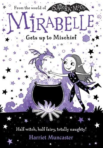 Book cover of Mirabelle Gets Up To Mischief by Harriet Muncaster
