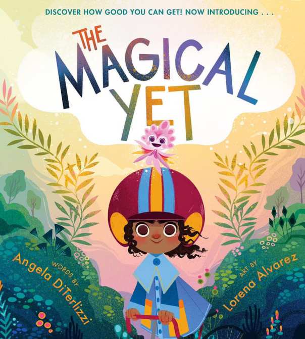 Book cover of The Magical Yet by Angela DiTerlizzi, Lorena Álvarez (Illus.)