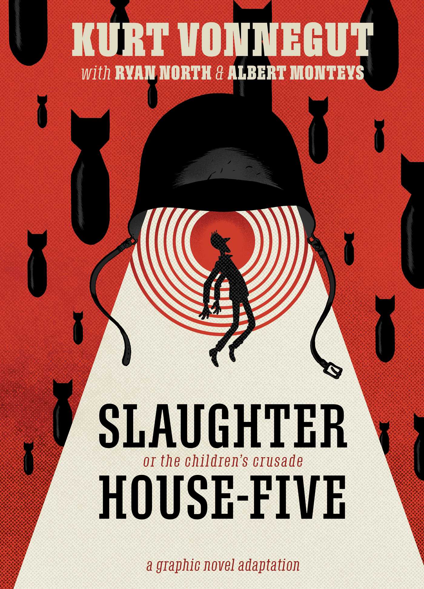 Book cover of Slaughterhouse-Five, Or The Children's Crusade: A Graphic Novel Adaptation by Ryan North (adaptor), Kurt Vonnegut Jr., Albert Monteys (Illustrations)