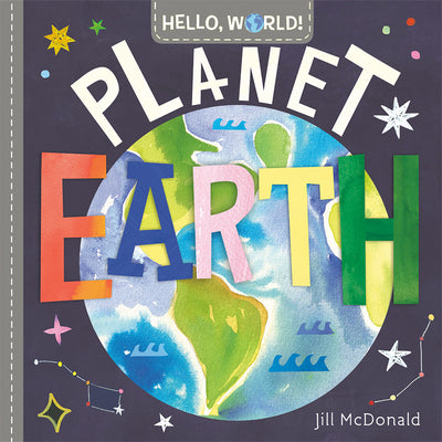 Book cover of Hello, World! Planet Earth by Jill McDonald