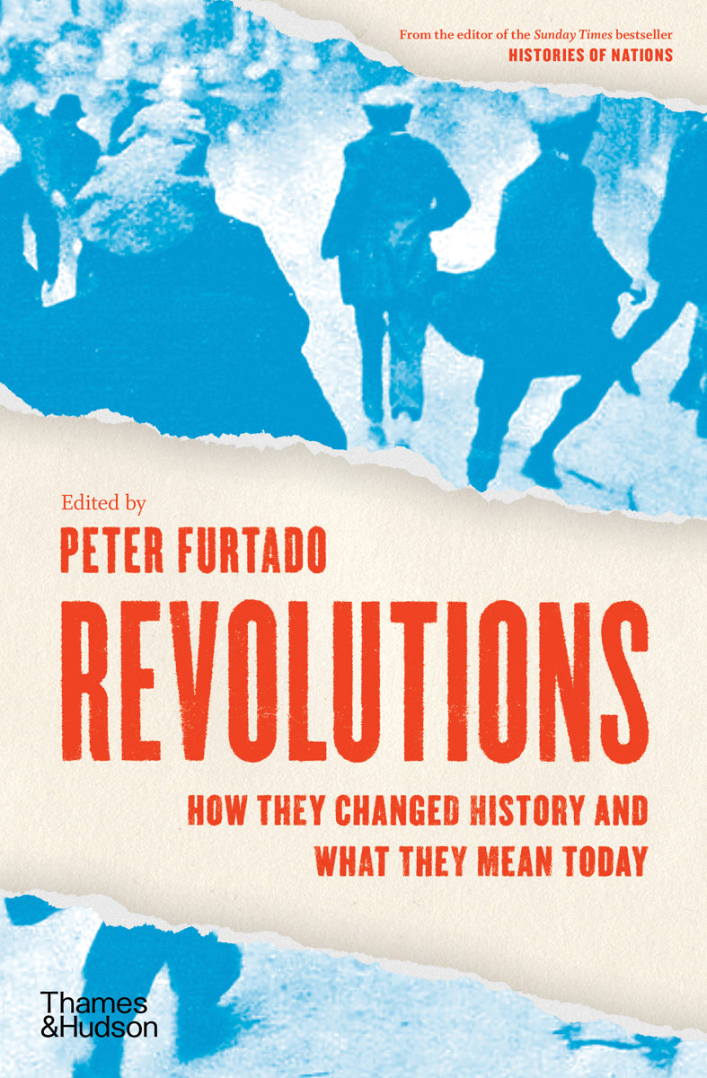 Book cover of Revolutions: How They Changed History And What They Mean Today by Peter Furtado (Ed.)