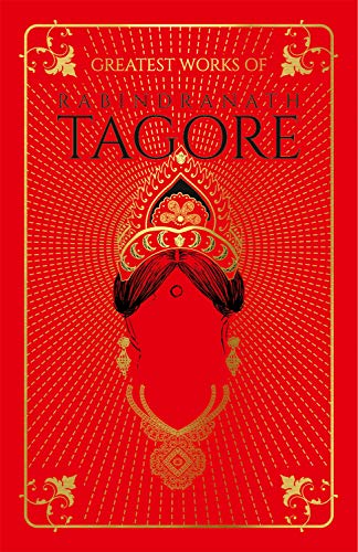 Book cover of Greatest Works Of Rabindranath Tagore by Rabindranath Tagore
