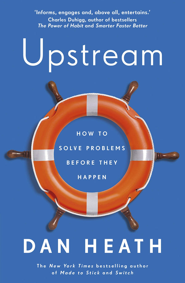 Book cover of Upstream: How To Solve Problems Before They Happen by Dan Heath