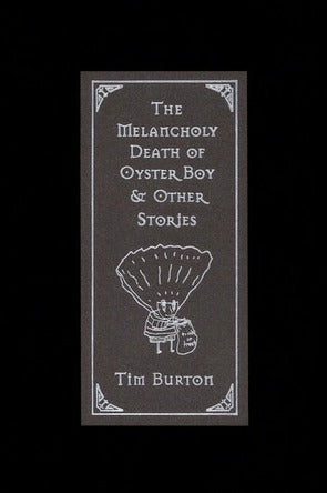 Book cover of The Melancholy Death of Oyster Boy and Other Stories by Tim Burton