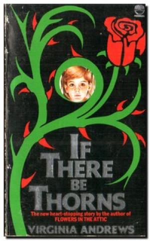 Book cover of If There Be Thorns by V.C. Andrews