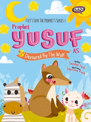 Book cover of Prophet Yusuf And The Wolf by Saadah Taib, Shazana Rosli (Illustrations)