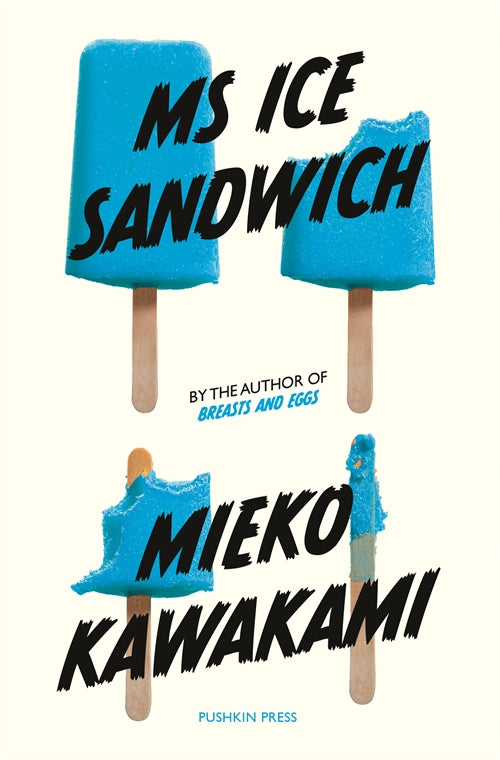Book cover of Ms Ice Sandwich by Mieko Kawakami, Louise Heal Kawai (Trans.)