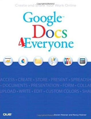Book cover of Google Docs 4 Everyone by Steven Holzner, Nancy Holzner