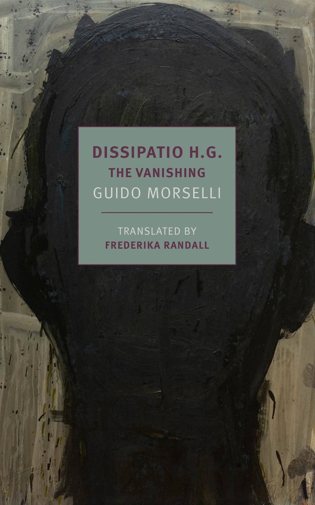 Book cover of Dissipatio H.G.: The Vanishing by Guido Morselli, Frederika Randall (Trans.)