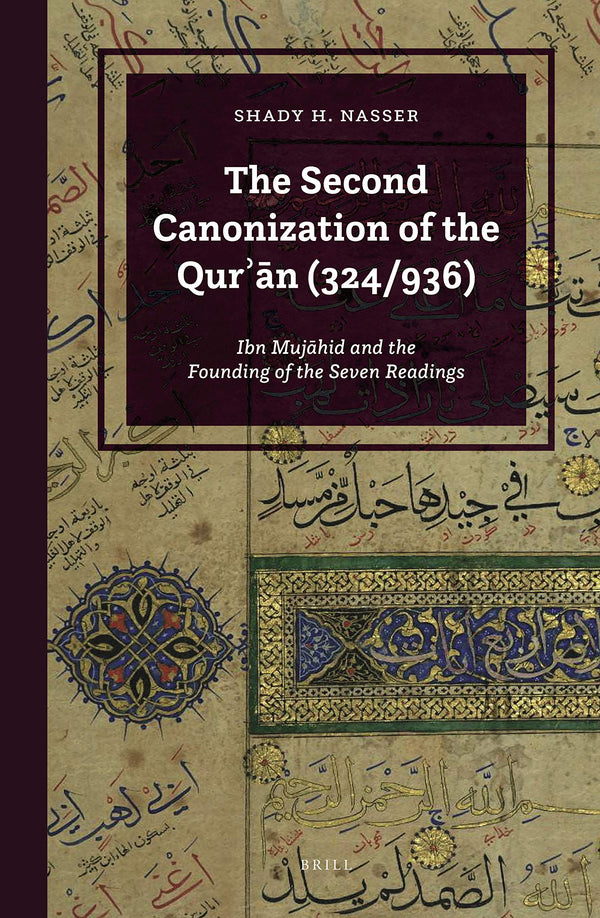 Book cover of The Second Canonization Of The Qurʾān by Shady Nasser