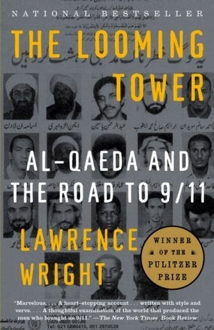 Book cover of The Looming Tower: Al Qaeda And The Road To 9/11 by Lawrence Wright