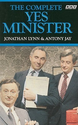 Book cover of The Complete Yes Minister by Jonathan Lynn, Antony Jay