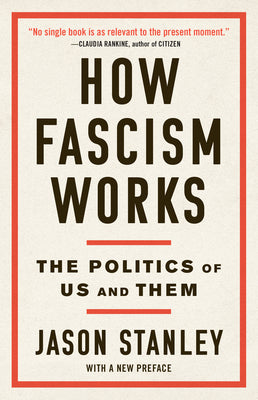 Book cover of How Fascism Works: The Politics of Us and Them by Jason F. Stanley