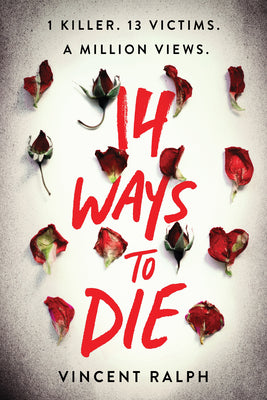 Book cover of 14 Ways To Die by Vincent Ralph