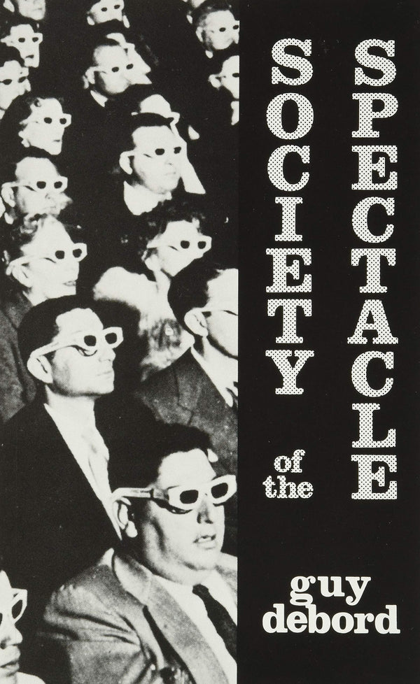 Book cover of Society Of The Spectacle by Guy Debord, Fredy Perlman (Trans.)