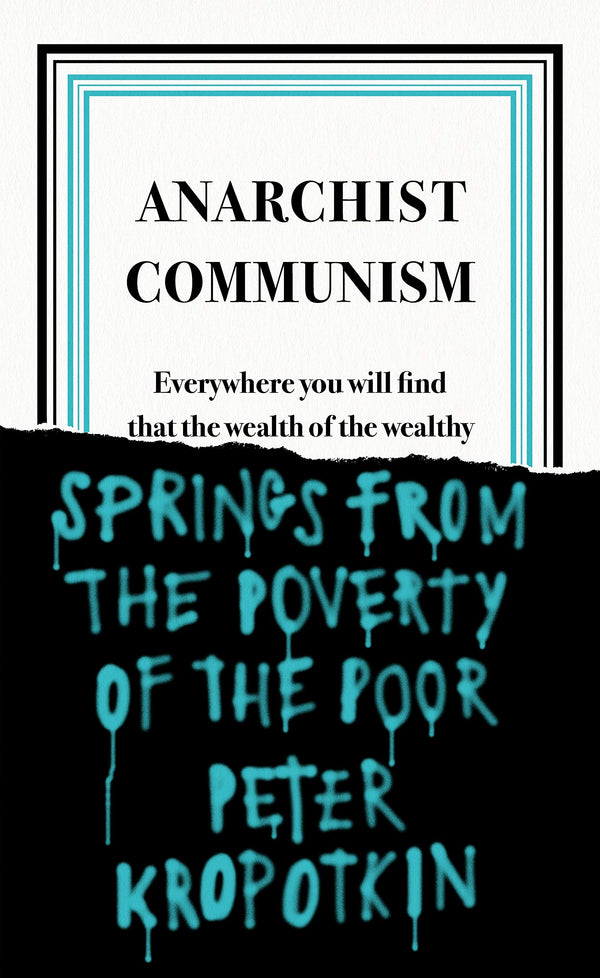 Book cover of Anarchist Communism by Pyotr Kropotkin
