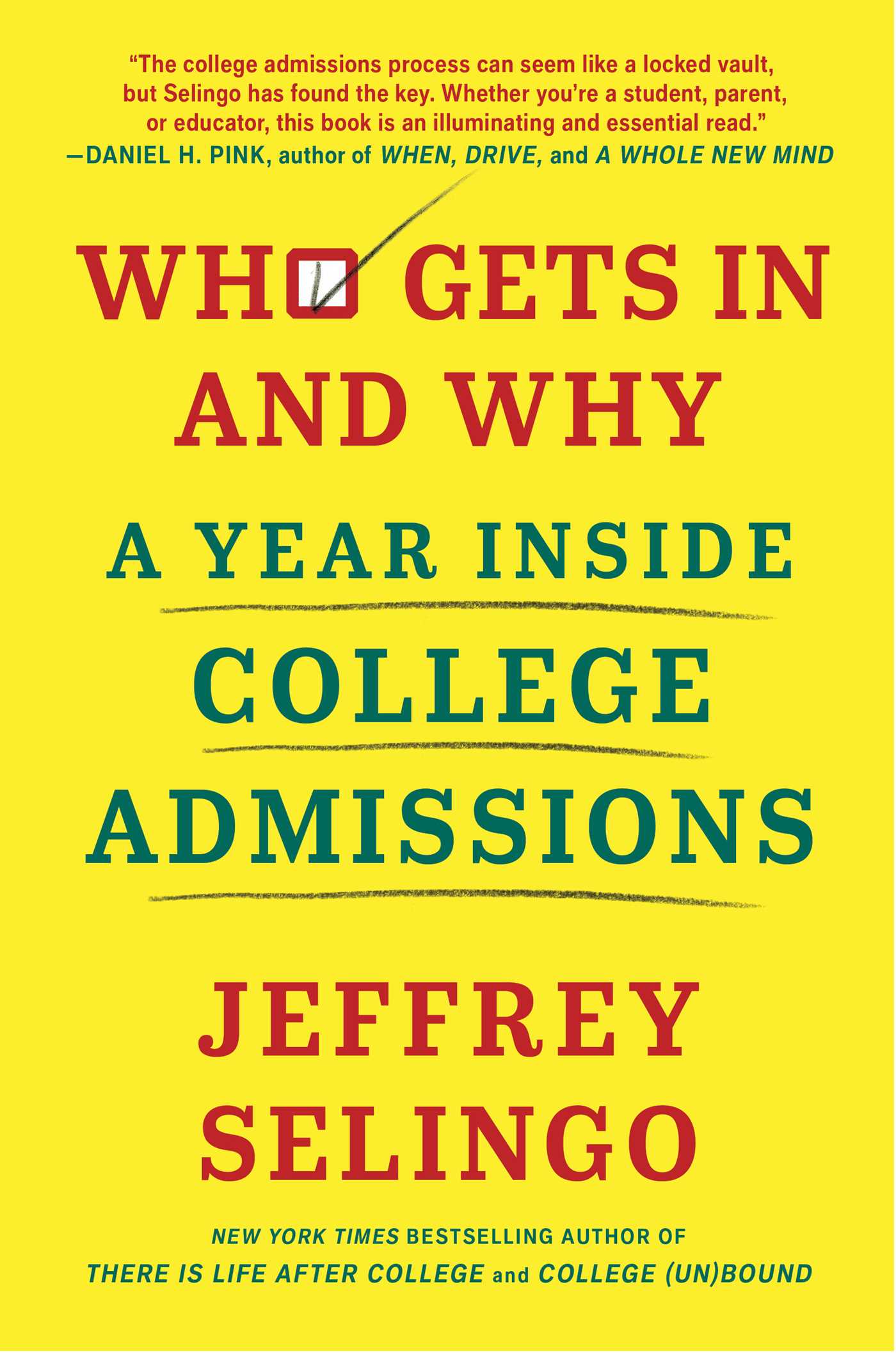 Book cover of Who Gets In And Why: A Year Inside College Admissions by Jeffrey J. Selingo