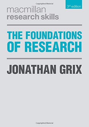 Book cover of The Foundations Of Research by Jonathan Grix