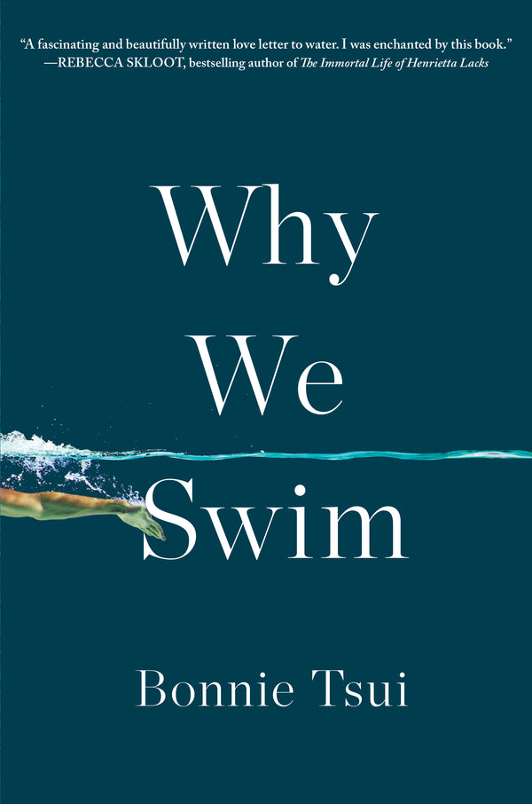 Book cover of Why We Swim by Bonnie Tsui