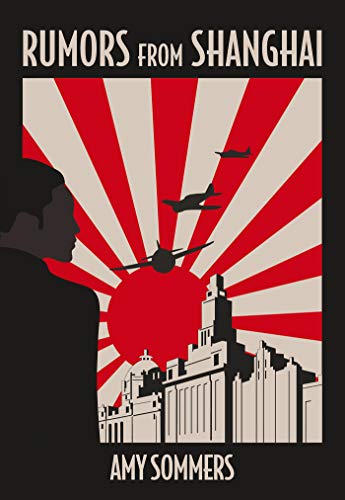 Book cover of Rumors From Shanghai by Amy  Sommers