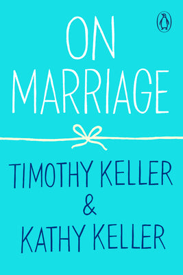 Book cover of On Marriage by Timothy J. Keller, Kathy  Keller